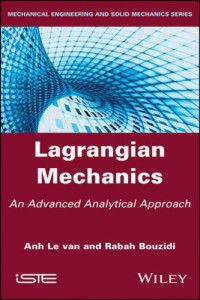 Anh Le Van, Rabah Bouzidi — Lagrangian Mechanics: An Advanced Analytical Approach