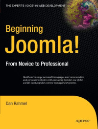 Dan Rahmel — Beginning Joomla!: From Novice to Professional