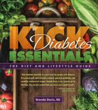 Brenda Davis — Kick Diabetes Essentials: The Diet and Lifestyle Guide