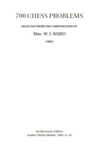 Mrs. W. J. Baird — 700 Chess Problems
