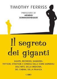 Timothy Ferriss — Il segreto dei giganti