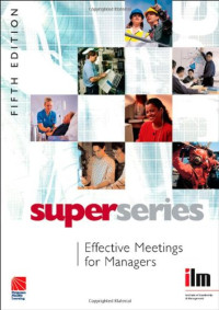 Institute of Leadership & Mana — Effective Meetings for Managers Super Series,