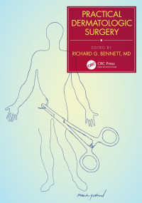 Richard G. Bennett — Practical Dermatologic Surgery