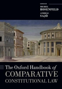 Michel Rosenfeld, Andras Sajo — The Oxford Handbook of Comparative Constitutional Law