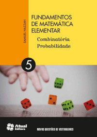 Samuel Hazzan — Fundamentos de Matemática Elementar: Combinatória, Probabilidade - Vol. 5