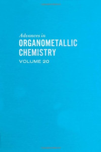 F.G.A. Stone and Robert West (Eds.) — Advances in Organometallic Chemistry 20