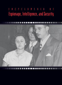 K. Lee Lerner, Brenda Wilmoth Lerner — Encyclopedia of Espionage, Intelligence, and Security, Volume 1: A-E