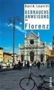 David Leavitt — Gebrauchsanweisung fur Florenz