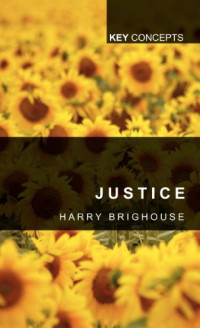 Harry Brighouse — Justice (Key Concepts)