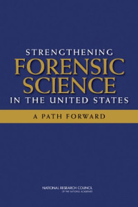 National Research Council — Strengthening Forensic Science in the United States