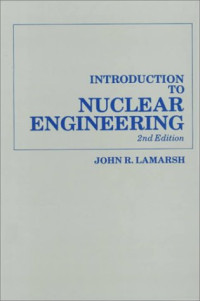 Introduction to nuclear engineering | John R. Lamarsh, Anthony J ...