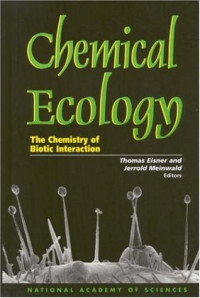Thomas Eisner; Jerrold Meinwald (editors) — Chemical Ecology: The Chemistry of Biotic Interaction