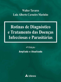Walter Tavares — Rotinas de Diagnóstico e Tratamento das Doenças Infecciosas e Parasitárias (Em Portuguese do Brasil)