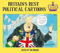 Tim Benson — Britain's Best Political Cartoons 2022