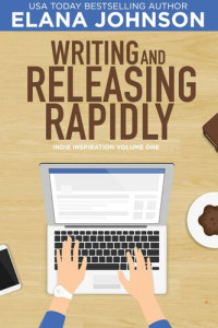 Elana Johnson — Writing and Releasing Rapidly