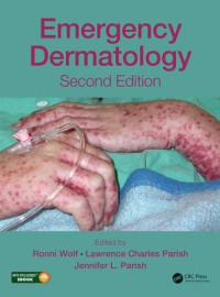 Parish, Jennifer L.; Parish, Lawrence Charles; Wolf, Ronni (eds.) — Emergency Dermatology
