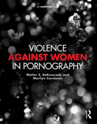Walter S. DeKeseredy, Marilyn Corsianos — Violence against Women in Pornography