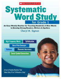 Sigmon Cheryl M. — Systematic Word Study for Grade 1