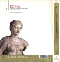 Ranuccio Bianchi Bandinelli — Roma - L'arte nel centro del potere