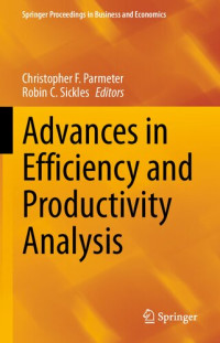 Christopher F. Parmeter, Robin C. Sickles — Advances in Efficiency and Productivity Analysis