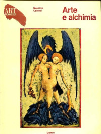 Maurizio Calvesi, Mino Gabriele — Arte e alchimia. Ediz. illustrata