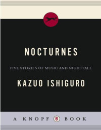 Kazuo Ishiguro — Nocturnes