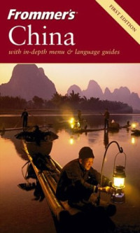 Peter Neville-Hadley, J. D. Brown, Josh Chin, Sharon Owyang, Beth Reiber, Michelle Sans, Graeme Smith — Frommer's China