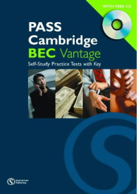 Russell Whitehead, Michael Black — PASS Cambridge BEC - Vantage Self-study Practice Tests