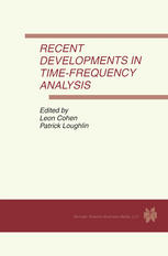 Richard G. Baraniuk (auth.), Leon Cohen, Patrick Loughlin (eds.) — Recent Developments in Time-Frequency Analysis: Volume 9: A Special Issue of Multidimensional Systems and Signal Processing. An International Journal