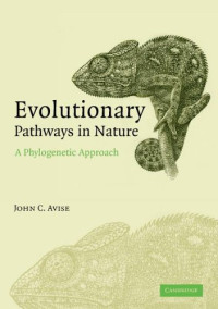 John C. Avise — Evolutionary Pathways in Nature: A Phylogenetic Approach
