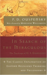 P. D. Ouspensky — In Search of the Miraculous (Harvest Book)