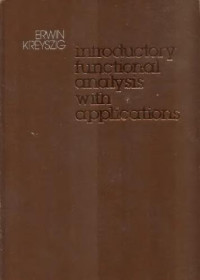 Erwin Kreyszig — Introductory functional analysis with applications