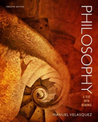 Manuel Velasquez — Philosophy: A Text with Readings