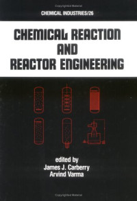 Carberry — Chemical Reaction and Reactor Engineering (Chemical Industries)