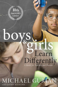 Michael Gurian — Boys and Girls Learn Differently! A Guide for Teachers and Parents: Revised 10th Anniversary Edition