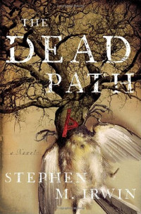 Stephen M. Irwin — The Dead Path