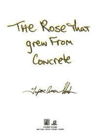 Tupac Amaru Shakur — The Rose that Grew from Concrete