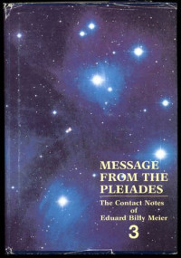 W. C. Stevens — Message From the Pleiades: The Contact Notes of Eduard Billy Meier (Volume 3)