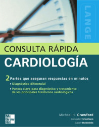 Michael H. Crawford, Komandoor Srivathson, Dana P. McGlothlin — Cardiología : consulta rápida