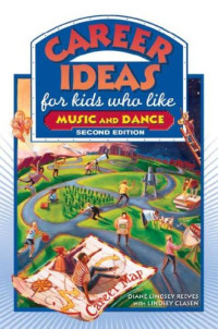 Diane Lindsey Reeves, Lindsey Clasen, Nancy Bond — Career Ideas for Kids Who Like Music and Dance