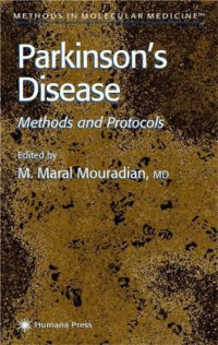Maral Mouradian — Parkinson's Disease - Methods, Protocols (Methods in Molecular Medicine)
