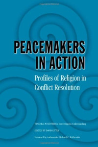 Tanenbaum Center for Interreligious Understanding — Peacemakers in Action: Profiles of Religion in Conflict Resolution