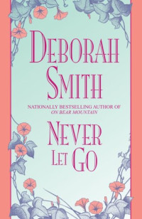 Deborah Smith — Never Let Go