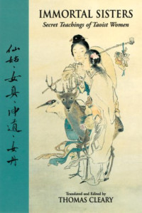 Thomas Cleary — Immortal Sisters: Secret Teachings of Taoist Women Second Edition