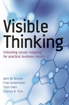 Bryson J.M., Ackermann F., Eden C. — Visible Thinking: Unlocking Causal Mapping for Practical Business Results