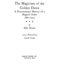 Ellic Howe — Magicians of the Golden Dawn: A Documentary History of a Magical Order, 1887-1923
