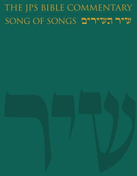 Michael Fishbane — The Jewish Publication Society Bible Commentary: Song of Songs