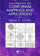 Kythe, Prem Kishore — Handbook of conformal mappings and applications