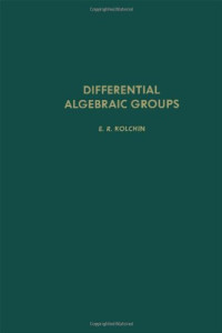 E. R Kolchin — Differential algebraic groups
