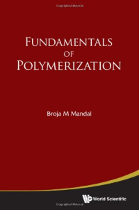 Mandal Broja M. — Fundamentals of Polymerization